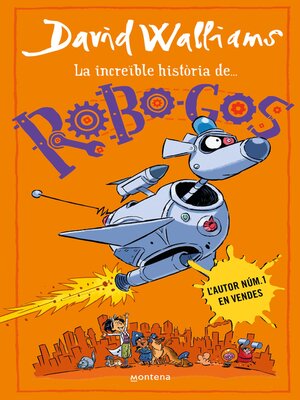 cover image of La increïble història de... Robo-Gos